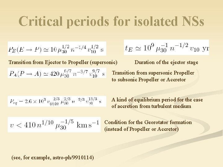 Critical periods for isolated NSs Transition from Ejector to Propeller (supersonic) Duration of the