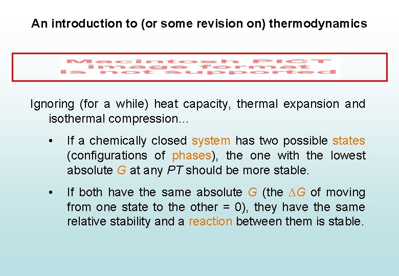 An introduction to (or some revision on) thermodynamics Ignoring (for a while) heat capacity,