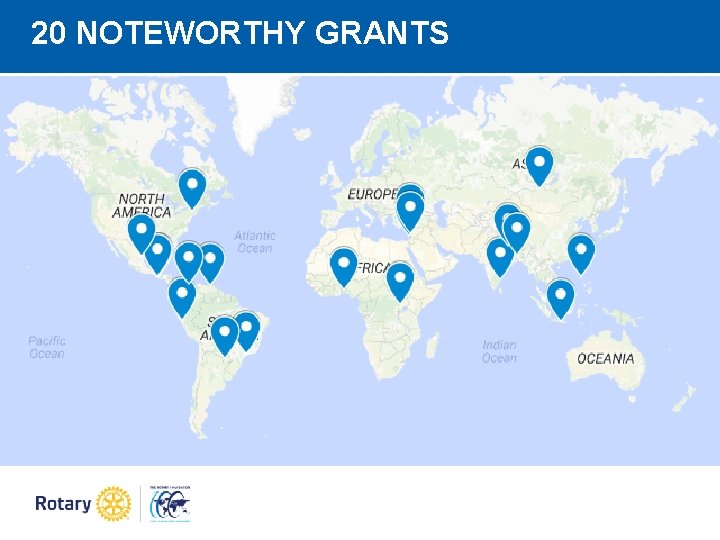 20 NOTEWORTHY GRANTS 20 NOTEWORTHY GRANTS