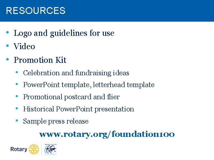 RESOURCES • Logo and guidelines for use • Video • Promotion Kit • • RESOURCES • Logo and guidelines for use • Video • Promotion Kit • •