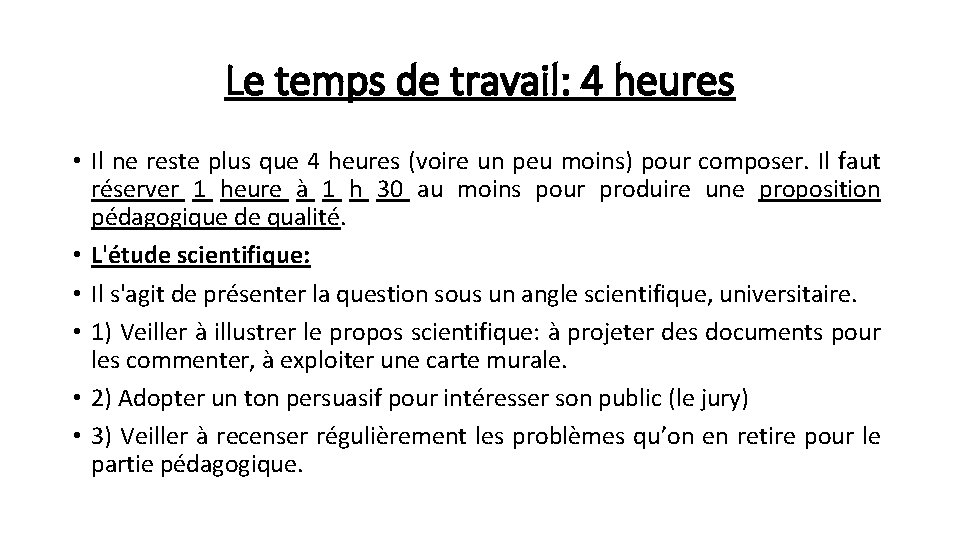 Le temps de travail: 4 heures • Il ne reste plus que 4 heures