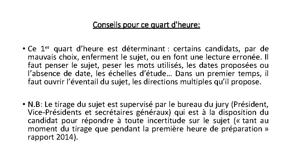 Conseils pour ce quart d'heure: • Ce 1 er quart d’heure est déterminant :