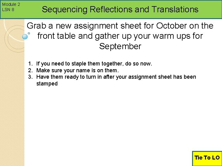 Module 2 LSN 8 Sequencing Reflections and Translations Grab a new assignment sheet for