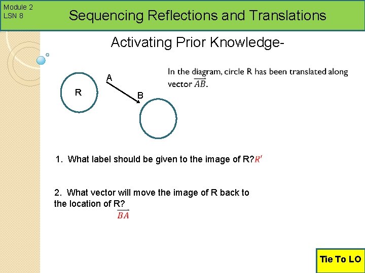 Module 2 LSN 8 Sequencing Reflections and Translations Activating Prior Knowledge. A R B