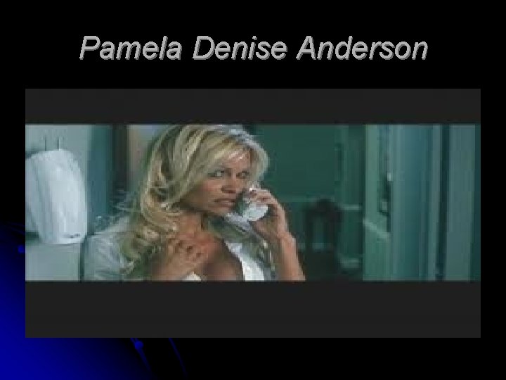 Pamela Denise Anderson 