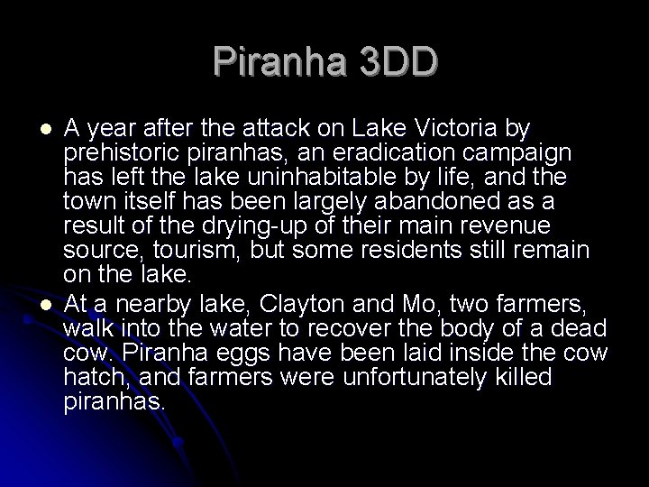 Piranha 3 DD l l A year after the attack on Lake Victoria by