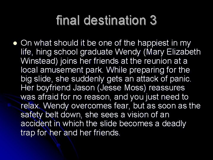 final destination 3 l On what should it be one of the happiest in