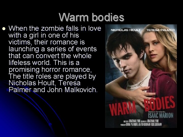 Warm bodies l When the zombie falls in love with a girl in one