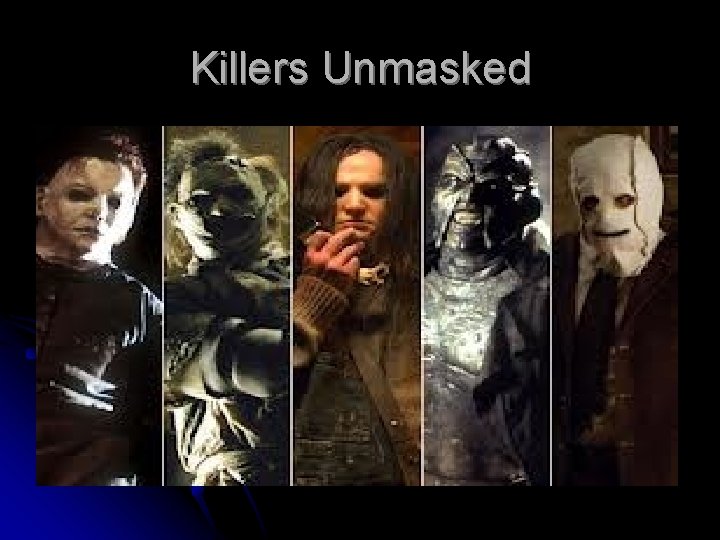 Killers Unmasked 