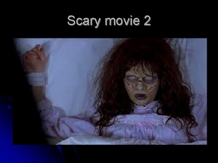 Scary movie 2 