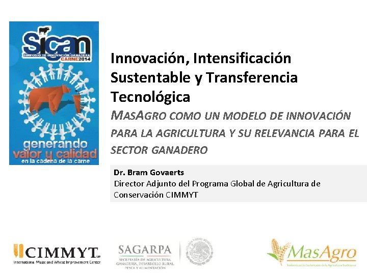 Innovación, Intensificación Sustentable y Transferencia Tecnológica MASAGRO COMO UN MODELO DE INNOVACIÓN PARA LA