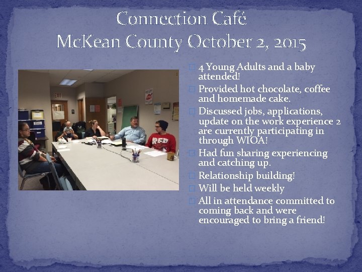 Connection Café Mc. Kean County October 2, 2015 � 4 Young Adults and a