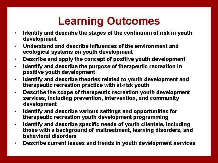 Learning Outcomes • • • Identify and describe the stages of the continuum of