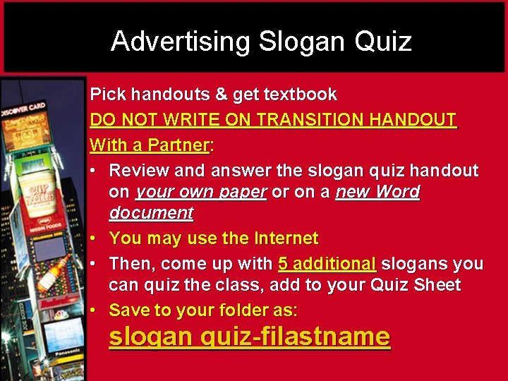 Advertising Slogan Quiz Pick handouts & get textbook DO NOT WRITE ON TRANSITION HANDOUT