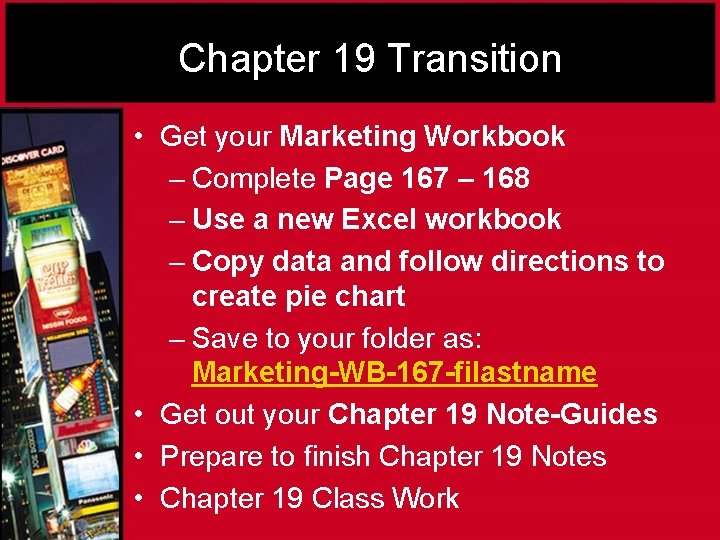 Chapter 19 Transition • Get your Marketing Workbook – Complete Page 167 – 168