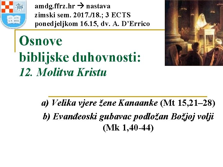 amdg. ffrz. hr nastava zimski sem. 2017. /18. ; 3 ECTS ponedjeljkom 16. 15,