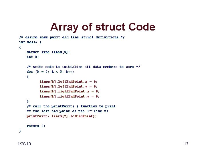 Array of struct Code /* assume same point and line struct definitions */ int