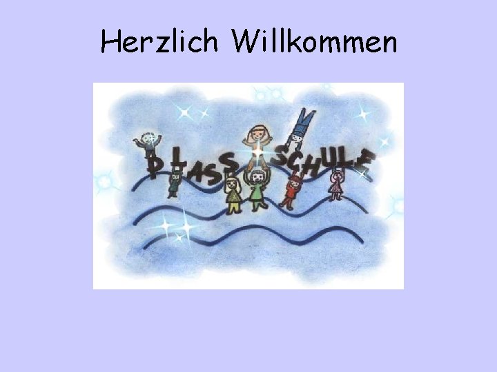 Herzlich Willkommen 