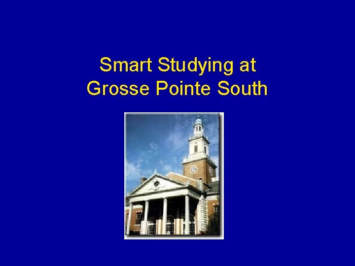 Smart Studying at Grosse Pointe South 