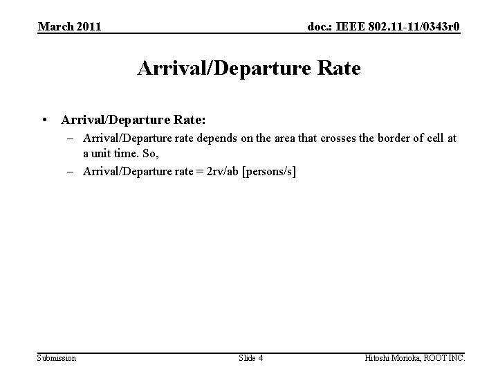 March 2011 doc. : IEEE 802. 11 -11/0343 r 0 Arrival/Departure Rate • Arrival/Departure