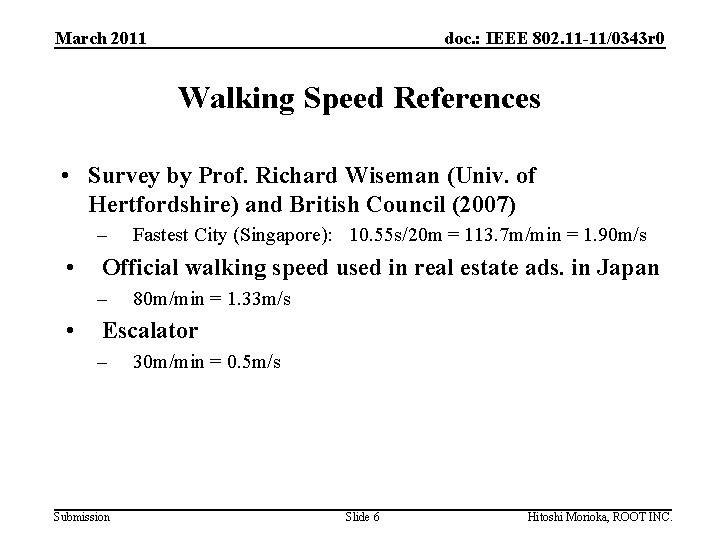 March 2011 doc. : IEEE 802. 11 -11/0343 r 0 Walking Speed References •