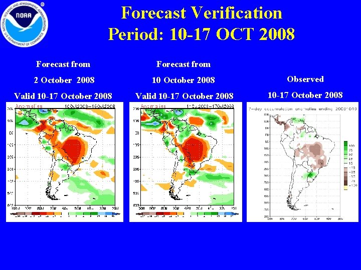 Forecast Verification Period: 10 -17 OCT 2008 Forecast from 2 October 2008 10 October