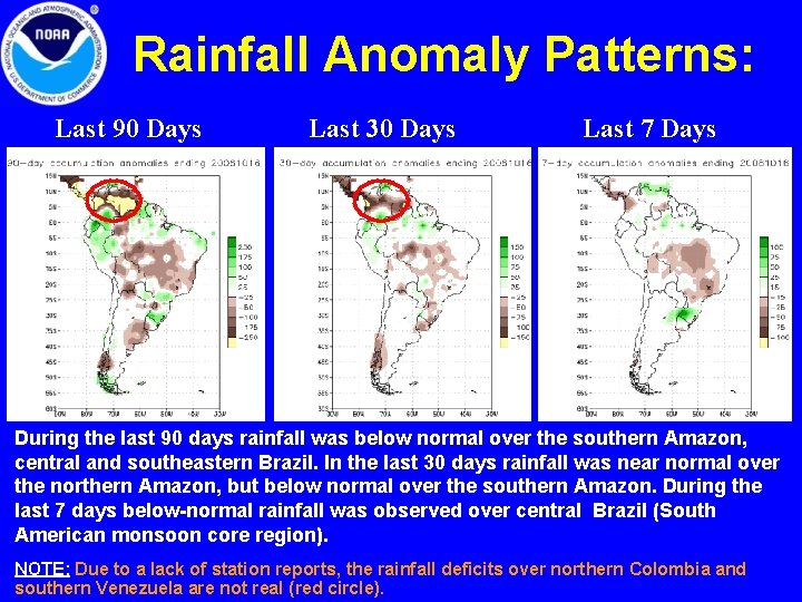 Rainfall Anomaly Patterns: Last 90 Days Last 30 Days Last 7 Days During the