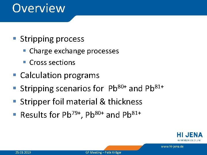 Overview § Stripping process § Charge exchange processes § Cross sections § § Calculation