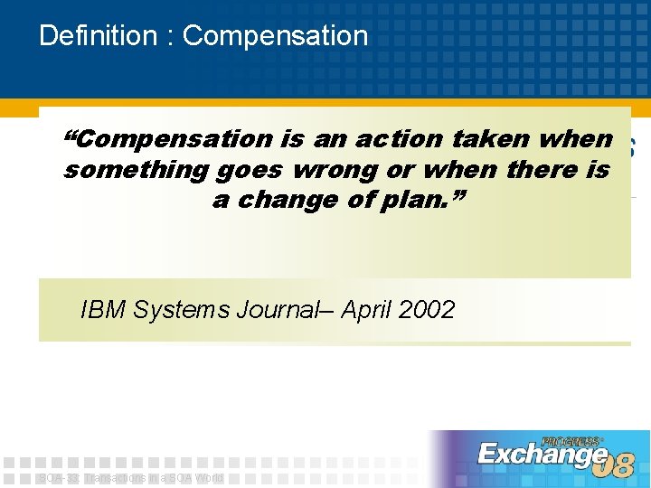 Definition : Compensation “Compensation is an action taken when something goes wrong or when