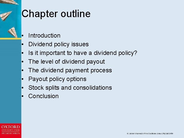 Chapter outline • • Introduction Dividend policy issues Is it important to have a