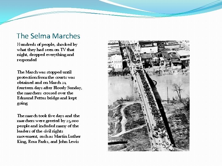 The Selma Marches Hundreds of people, shocked by what they had seen on TV