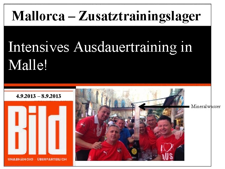 Mallorca – Zusatztrainingslager Intensives Ausdauertraining in Malle! 4. 9. 2013 – 8. 9. 2013