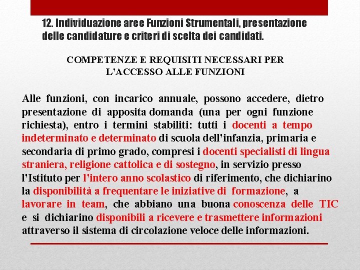 12. Individuazione aree Funzioni Strumentali, presentazione delle candidature e criteri di scelta dei candidati.