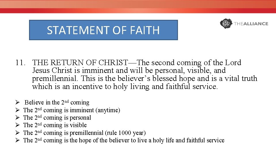 STATEMENT OF FAITH 11. THE RETURN OF CHRIST—The second coming of the Lord Jesus