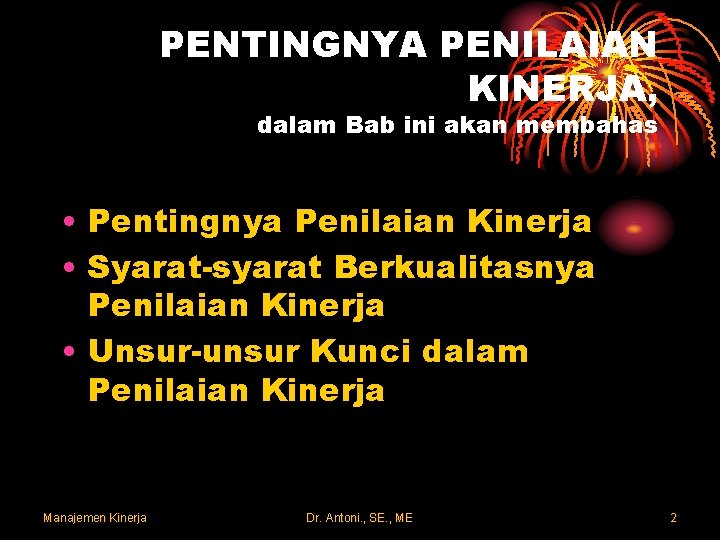 PENTINGNYA PENILAIAN KINERJA, dalam Bab ini akan membahas • Pentingnya Penilaian Kinerja • Syarat-syarat