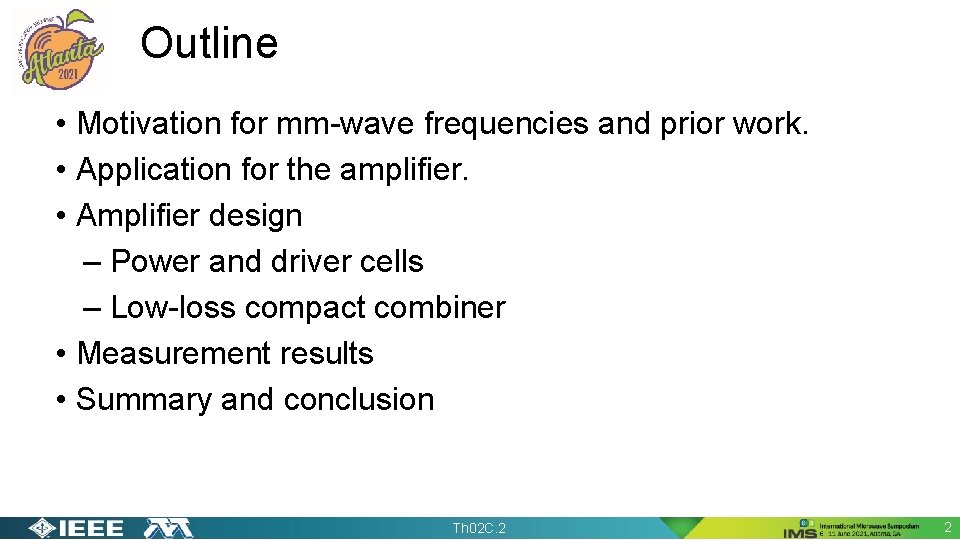Outline • Motivation for mm-wave frequencies and prior work. • Application for the amplifier.