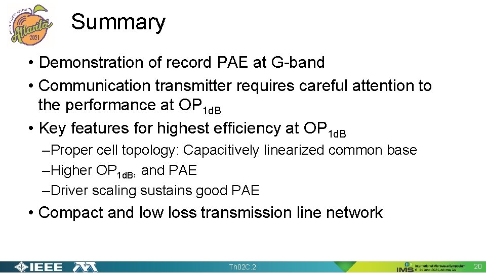 Summary • Demonstration of record PAE at G-band • Communication transmitter requires careful attention