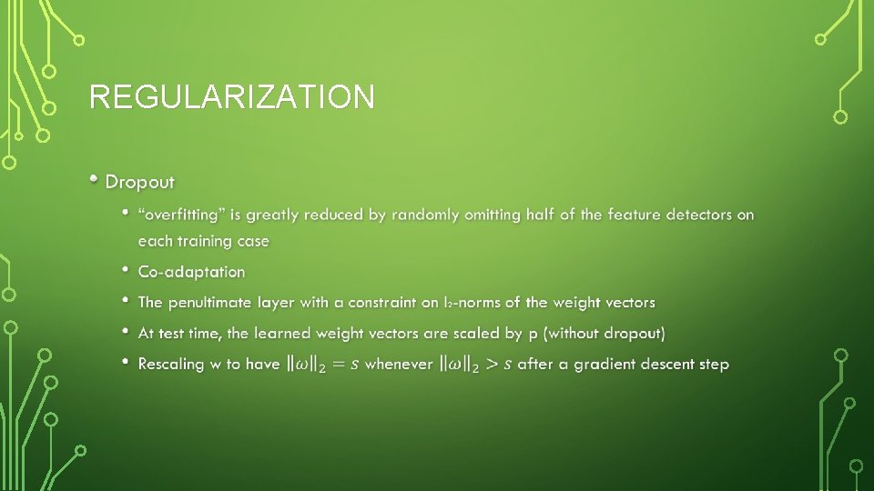 REGULARIZATION • REGULARIZATION •