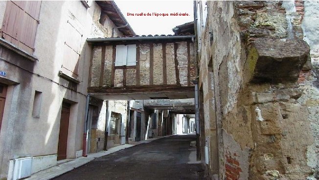 Une ruelle de l’époque médiévale. 