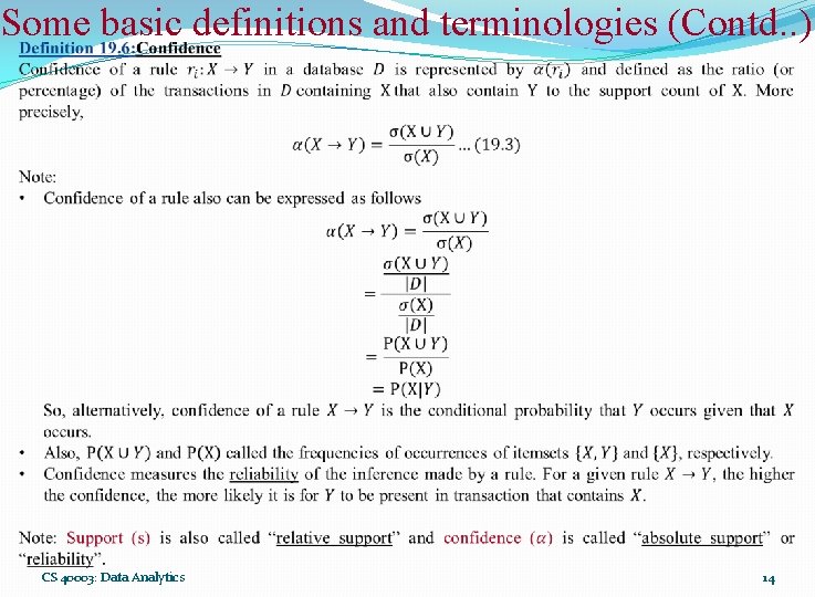 Some basic definitions and terminologies (Contd. . ) CS 40003: Data Analytics 14 