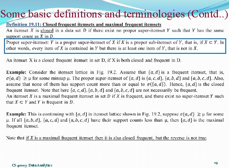 Some basic definitions and terminologies (Contd. . ) CS 40003: Data Analytics 19 