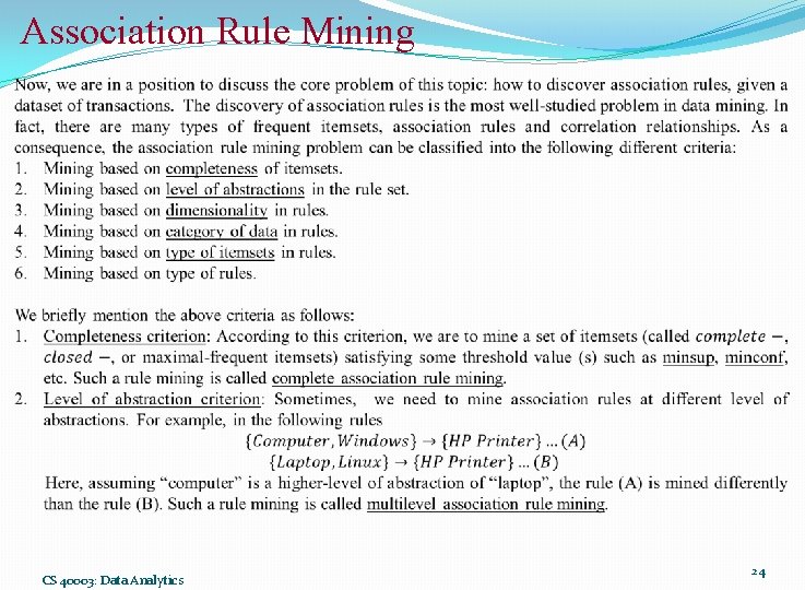 Association Rule Mining CS 40003: Data Analytics 24 