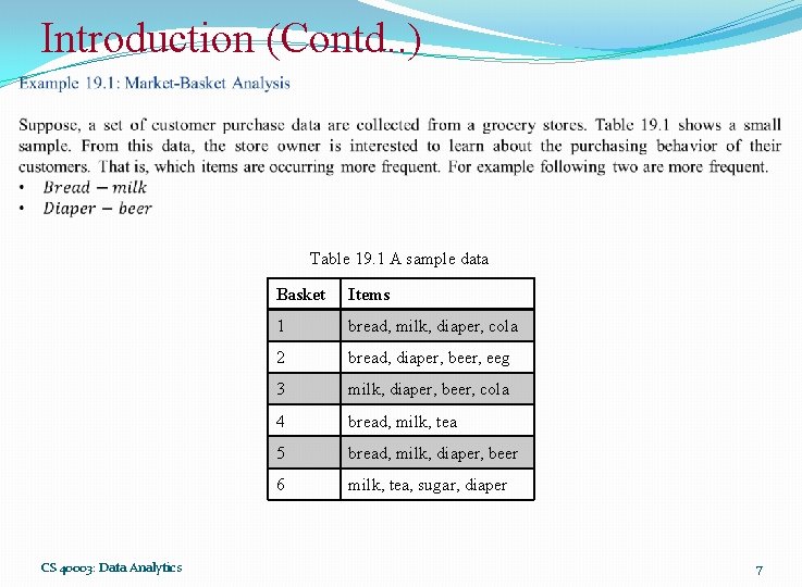 Introduction (Contd. . ) Table 19. 1 A sample data CS 40003: Data Analytics