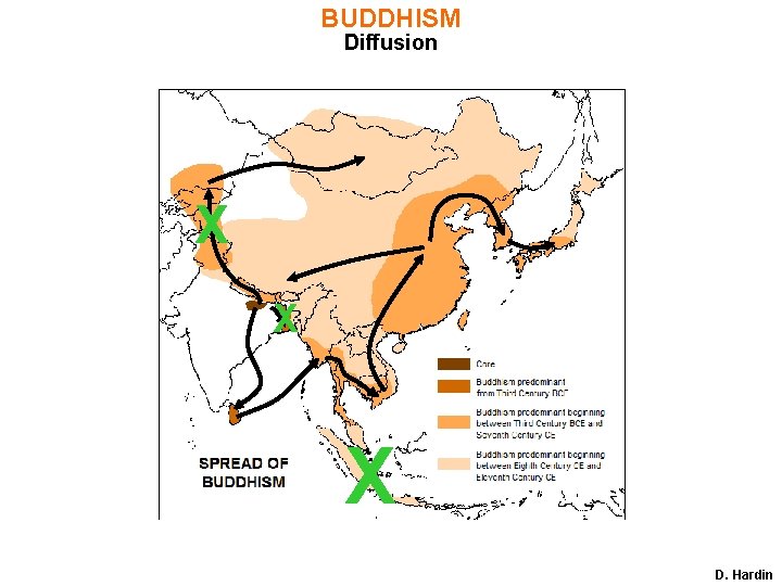 BUDDHISM Diffusion X X X D. Hardin 