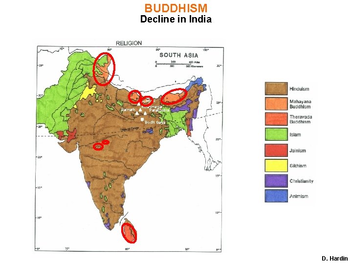BUDDHISM Decline in India Sarnath Lumbini Kushinagar Pataliputra Bodh Gaya D. Hardin 