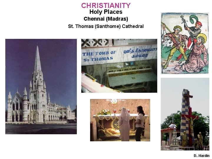 CHRISTIANITY Holy Places Chennai (Madras) St. Thomas (Santhome) Cathedral D. Hardin 