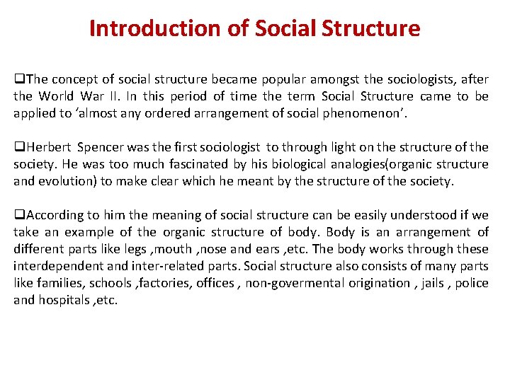 Introduction of Social Structure q. The concept of social structure became popular amongst the