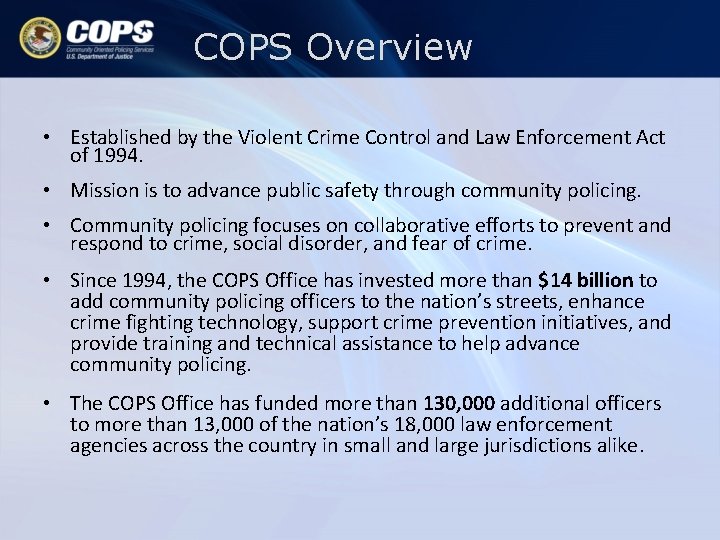 COPS Overview • Established by the Violent Crime Control and Law Enforcement Act of COPS Overview • Established by the Violent Crime Control and Law Enforcement Act of