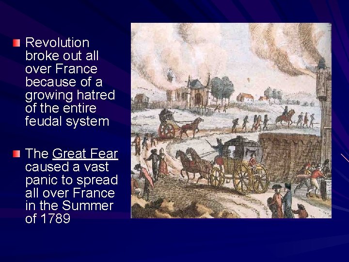 Revolution broke out all over France because of a growing hatred of the entire