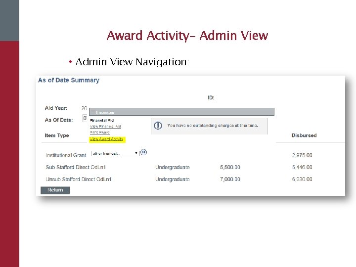 Award Activity- Admin View • Admin View Navigation: § Main Menu > Campus Community